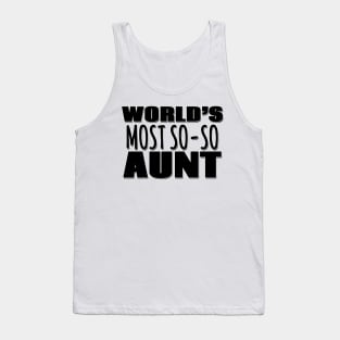 World's Most So-so Aunt Tank Top